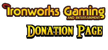 Ironworks Gaming Forum Donation Page